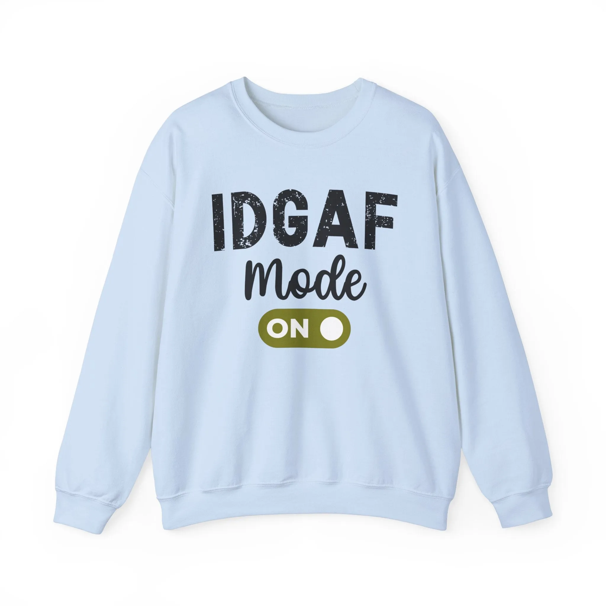 IDGAF Mode On