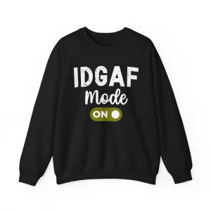 IDGAF Mode On