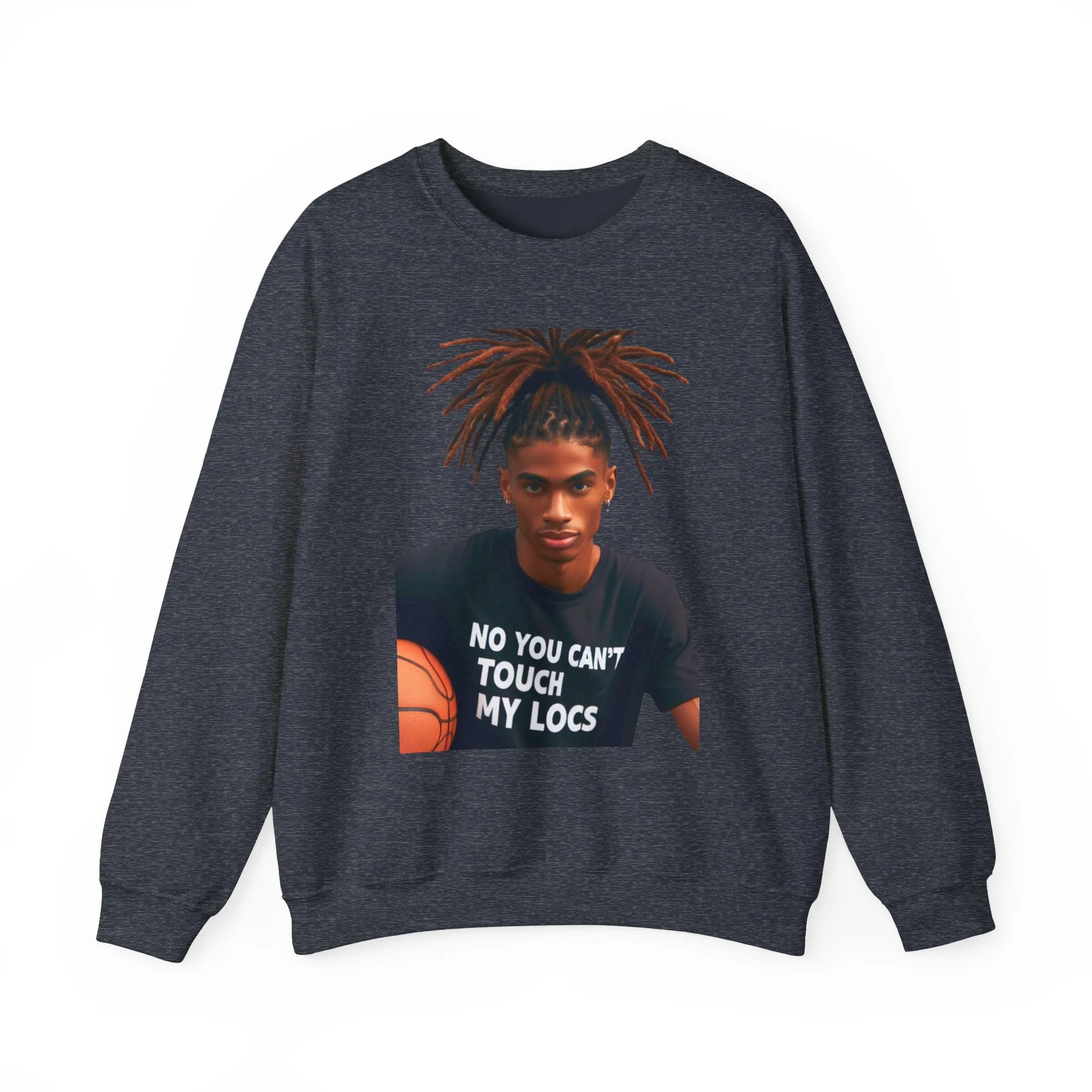 No you can't toch my Locs Unisex Heavy Blend™ Crewneck Sweatshirt