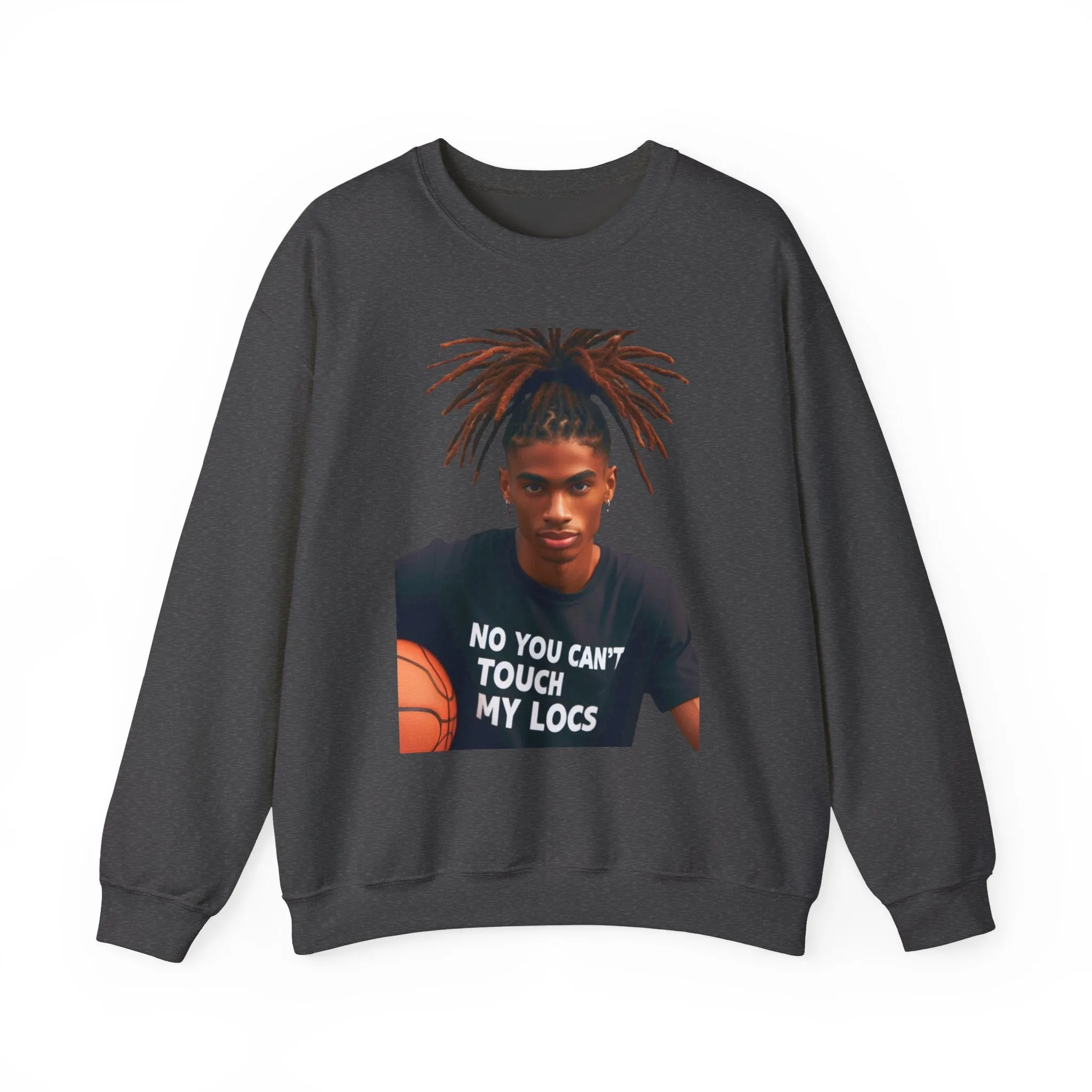 No you can't toch my Locs Unisex Heavy Blend™ Crewneck Sweatshirt