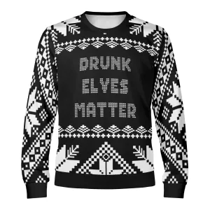 Unisex Gothic Drunk Elves Matter Typography Ugly Christmas Sweatshirt